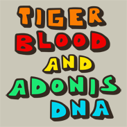 Tiger Blood and Adonis DNA! Charlie Sheen!
