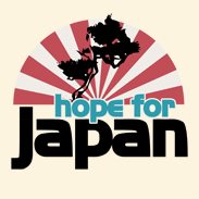 Hope For Japan. Earthquake and Tsunami Relief.