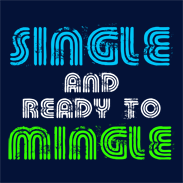 Single and Ready to Mingle - Jersey Shore!