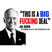 Joe Biden Big Fucking Deal Healthcare