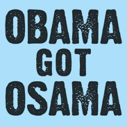 Obama Got Osama Bin Laden