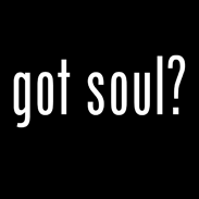 Got Soul?