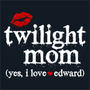 Twilight Mom Yes I Love Edward Cullen